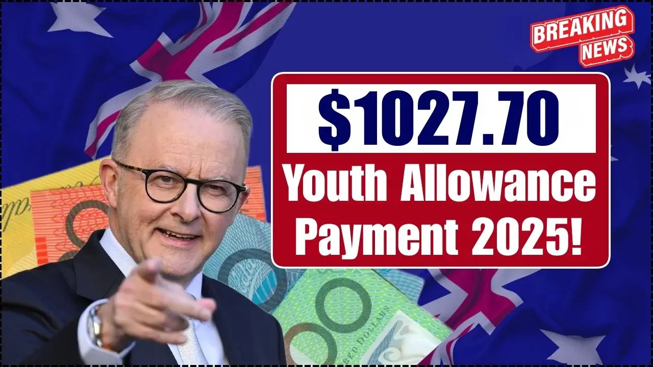 $1027.70 Youth Allowance Payment 2025