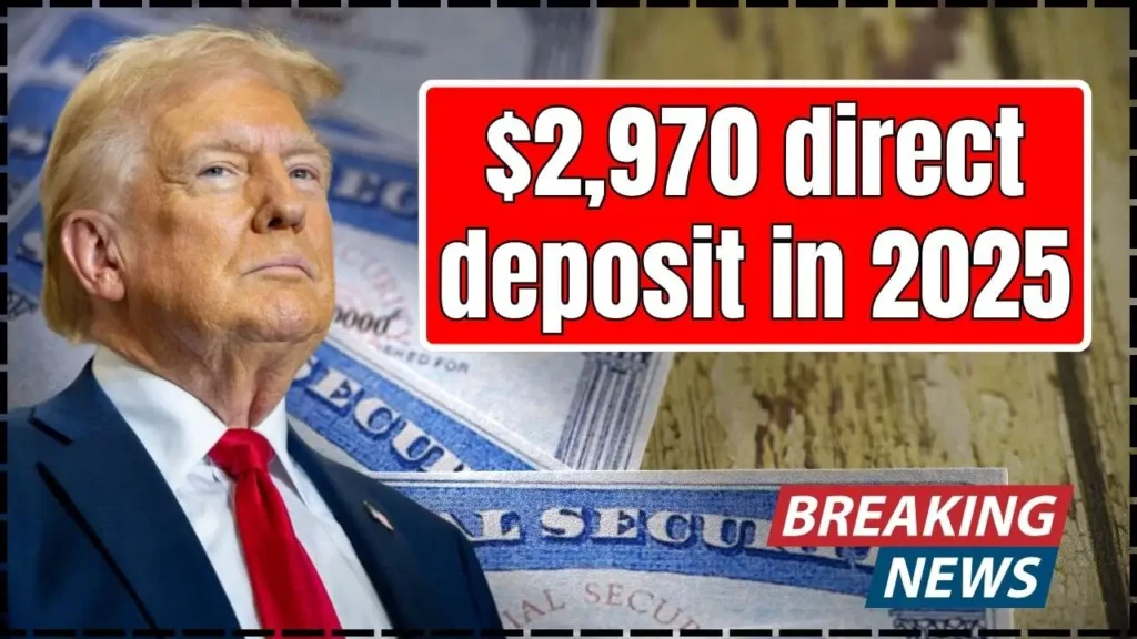 $2,970 direct deposit in 2025
