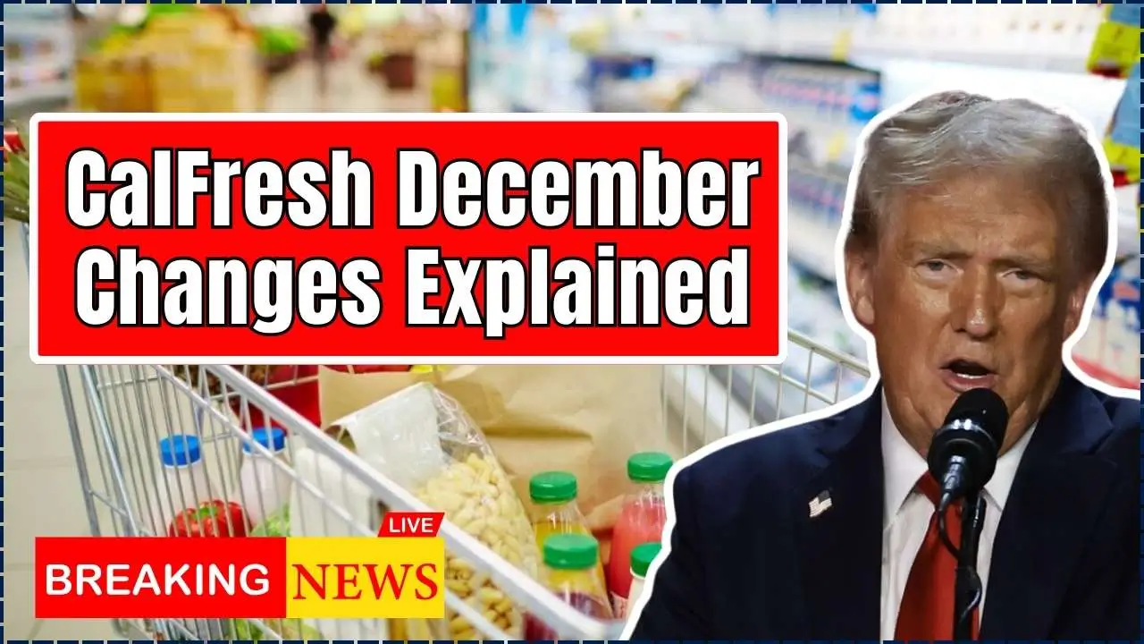 CalFresh December Changes Explained
