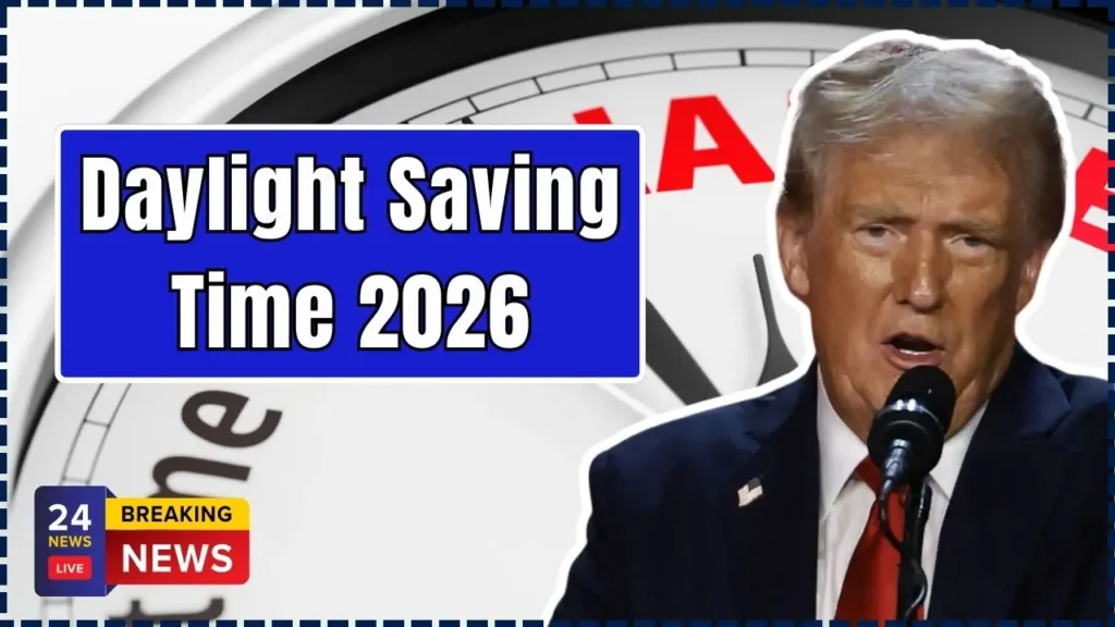 Daylight Saving Time 2026