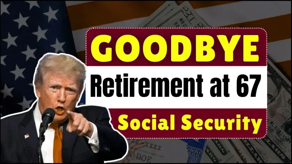 Goodbye to Retirement at 67